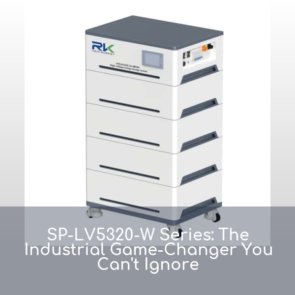 SP-LV5320-W Series: The Industrial Game-Changer You Can't Ignore